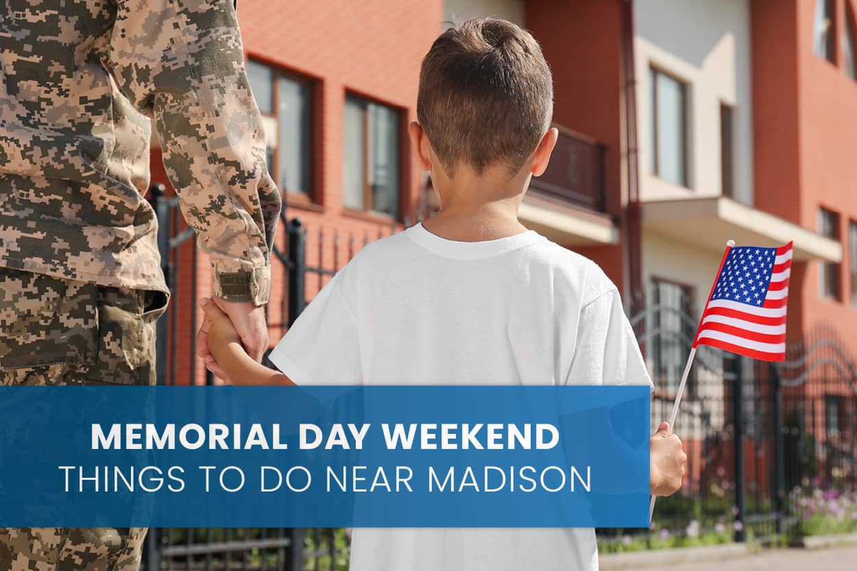Memorial Day Weekend Things to Do Near Madison Stark Company Realtors