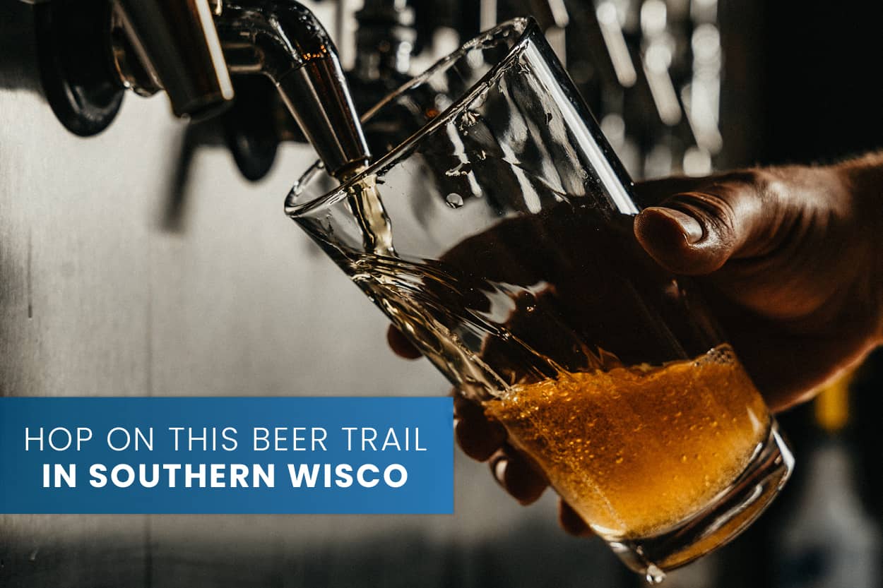 Hop on This Beer Trail in Southern Wisconsin Stark Company Realtors